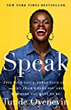 Speak: Find Your Voice, Trust Your Gut, and Get from Where You Are to Where You Want to Be