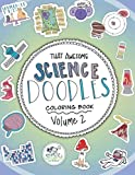 Science Doodles Volume 2: Coloring Book (Science Doodles STEM Coloring Book Series)