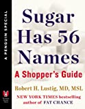 Sugar Has 56 Names: A Shopper's Guide (A Penguin Special from Hudson Street Press)