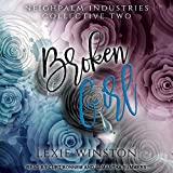 Broken Girl: Neighpalm Industries Collective Series, Book 2