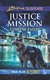 Justice Mission (True Blue K-9 Unit Book 2)