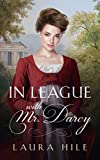 In League with Mr. Darcy: A lighthearted Darcy and Elizabeth romance