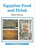 Egyptian Food and Drink (Shire Egyptology)