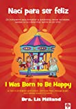 Nac para ser feliz - I Las Born to Be Happy (Spanish Edition)