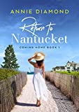 Return to Nantucket Book 1 (Coming Home): Clean Romance & Women's Inspirational Fiction (The Coming Home Series)