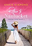 Return to Nantucket Book 4 Coming Home: Clean Romance & Women's Inspirational Fiction (The Coming Home Series)