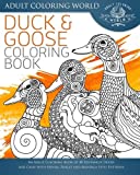 Duck and Goose Coloring Book: An Adult Coloring Book of 40 Zentangle Ducks and Geese with Henna, Paisley and Mandala Style Patterns (Animal Coloring Books for Adults)