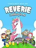 Reverie: I Believe In Me - Childrens Book for Discovering the Magic of Believing In Yourself & Watch All Your Dreams Soar High - A Growth Mindset Books & Emotional Intelligence for Kids 3-10