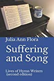 Suffering and Song: Lives of Hymn Writers