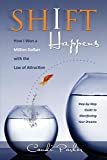 Shift Happens: How I Won a Million Dollars with the Law of Attraction