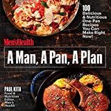 A Man, A Pan, A Plan: 100 Delicious & Nutritious One-Pan Recipes You Can Make Right Now!: A Cookbook