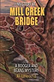 Mystery at Mill Creek Bridge: A Booger and Beans Mystery (Booger and Beans Mysteries)