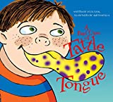 A Bad Case of Tattle Tongue