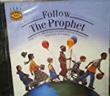 Follow the Prophet