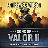 Sons of Valor II: Violence of Action: The Sons of Valor Series, Book 2