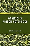 The Routledge Guidebook to Gramsci's Prison Notebooks (The Routledge Guides to the Great Books)