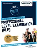 Professional Level Examination (PLE) (C-2104): Passbooks Study Guide (Career Examination Series)