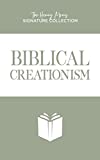 Biblical Creationism (Henry Morris Signature Collection) (The Henry Morris Signature Collection)