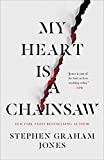 My Heart Is a Chainsaw (The Indian Lake Trilogy Book 1)