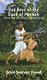 Bad Boys if the Book of Mormon: And What They Teach Us