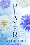 Player: A Why Choose Academy Romance (Loxley Prep Book 4)