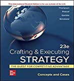Crafting & Executing Strategy: The Quest for Competitive Advantage: Concepts and Cases 23Rd Edition (International Edition) Textbook only