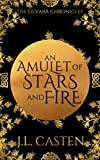 An Amulet of Stars and Fire (The Elvar Chronicles Book 1)