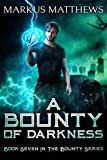 A Bounty of Darkness: Book Seven in the Bounty series