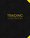 Trading Log Book: Day Trading Journal Log & Trade Strategy Planner | 8.5" x 11" Desk Size - Record Up To 500 Trades In Forex , Options, Crypto Currency, Futures, Stocks