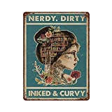 Nerdy Dirty Inked and Curvy Metal Iron Painting Retro Poster Tin Sign Vintage Wall Decor Poster Metal Plaque Sheet Aluminum Plaque for Cafe Bar Pub Home Beer Decoration