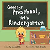 Goodbye Preschool, Hello Kindergarten