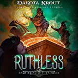 Ruthless: The Completionist Chronicles, Book 5