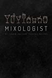 Mixologist - My Fuckin' Awesome Cocktail Recipes: Blank Black Chalkboard Minimalist Cocktail and Mixed Drink Recipe Book & Organizer, funny Gift for ... and Mixologists for 100+ Alcoholic Beverages