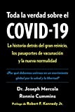 Toda la verdad sobre el COVID-19: La historia detrs del gran reinicio, los pasaportes de vacunacin y la nueva normalidad (Spanish Edition)