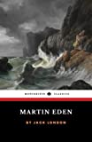 Martin Eden: The 1909 American Literature Classic (Annotated)