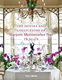 The Houses and Collections of Marjorie Merriweather Post