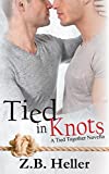 Tied in Knots: A Tied Together Novella