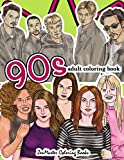 90s Adult Coloring Book: 1990s Inspired Coloring Book for Adults for Relaxation and Entertainment (Coloring Books for Grownups)