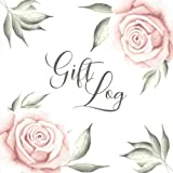 Gift Log: Gorgeous Pink Rose Design / Gift Record Book / Registry / Organizer / Thank You List: Perfect For Bridal & Baby Showers, Weddings, ... Christmas & More (Gift Log Series)