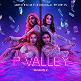 P-Valley: Season 2 (Music From the Original TV Series) [Explicit]