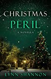 Christmas Peril: Christian Romantic Suspense (Hazardous Holiday Book 3)