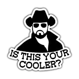 is This Your Cooler Rip Vinyl Sticker Auto Car Truck Wall Laptop | Sticker | 5.5" Wide