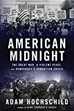 American Midnight: The Great War, a Violent Peace, and Democracy's Forgotten Crisis