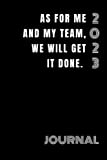 As For Me And My Team We Will Get It Done.: Funny Gag Gift Notebook Journal For Co-workers, Coworker, Boss, Team, Friends, 6x9 lined Notebook, 120 Pages (Funny Office Notebooks)