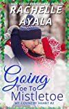 Going Toe to Mistletoe: A Small Town Love Lorn Advice Mixup Holiday Romantic Comedy (My Country Heart Book 2)