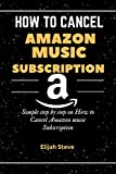 How to Cancel Amazon music Subscription: Simple step by step on How to Cancel Amazon music Subscription