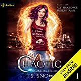 Chaotic: Arcane Mage Series, Book 1