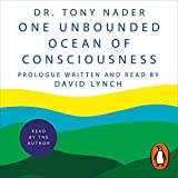 One Unbounded Ocean of Consciousness: Simple Answers to the Big Questions in Life
