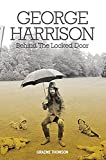 George Harrison: Behind The Locked Door