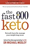 Fast 800 Keto: Eat well, burn fat, manage your weight long-term (The Fast 800 Series)